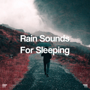 !!!" Rain Sounds For Sleeping "!!!