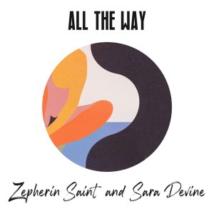 Listen to All the Way (Tribe Vocal) song with lyrics from Zepherin Saint