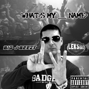 ดาวน์โหลดและฟังเพลง What's My __ Name? (Clean) พร้อมเนื้อเพลงจาก Big J Beezy
