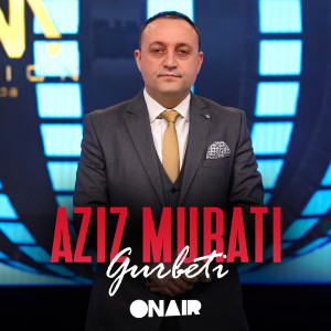 Listen to Gurbeti song with lyrics from Aziz Murati