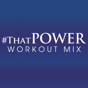 ดาวน์โหลดและฟังเพลง #thatpower (Hard Style Extended Remix) พร้อมเนื้อเพลงจาก Power Music Workout