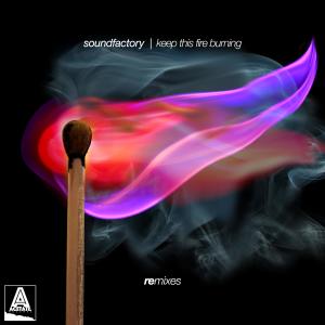 Soundfactory的專輯Keep This Fire Burning (Remixes)