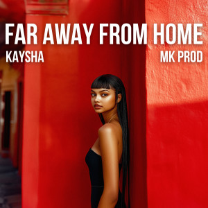 Kaysha的专辑Far away from home