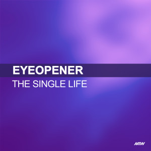 Eyeopener的專輯The Single Life