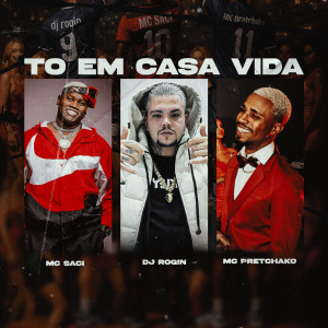 DJ ROGIN的專輯To em casa vida (Explicit)