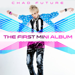 Album The First Mini Album from Chad Future