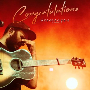 ดาวน์โหลดและฟังเพลง Congratulations (Acoustic Cover) พร้อมเนื้อเพลงจาก WrongONyou