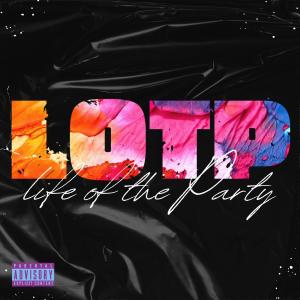 Life of the Party (feat. Tsharna) (Explicit)