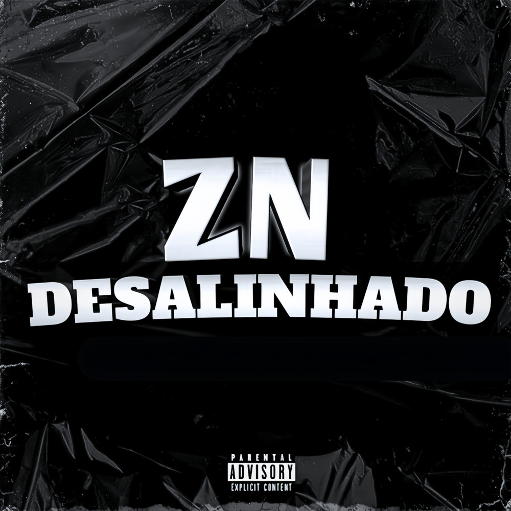 ZN DESALINHADO (Explicit)