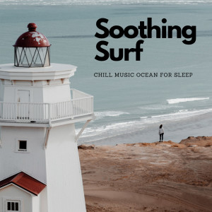 Soothing Surf: Chill Music Ocean for Sleep