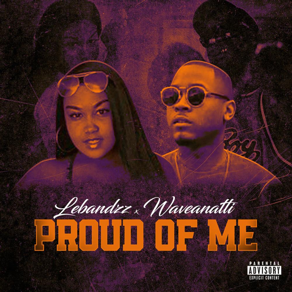 Proud of Me (feat. LeBandzz) (Explicit)