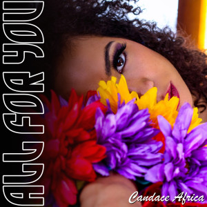 Dengarkan All For You lagu dari Candace Africa dengan lirik