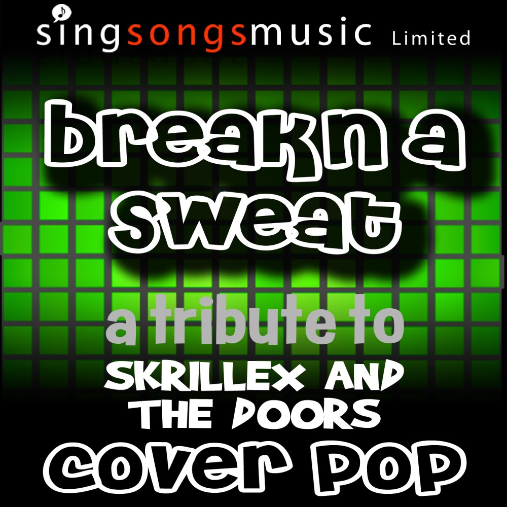 Breakn' a Sweat (Originally Performed By Skrillex & The Doors) [Tribute Version]