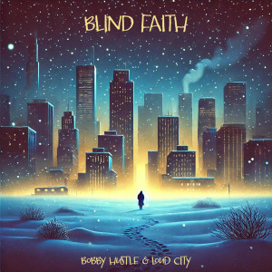 Bobby Hustle的專輯Blind Faith