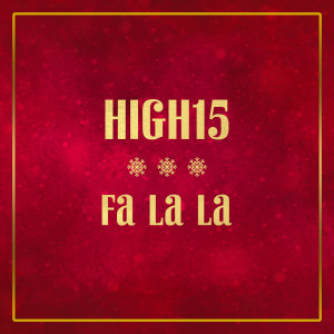 ดาวน์โหลดและฟังเพลง Fa La La พร้อมเนื้อเพลงจาก High15