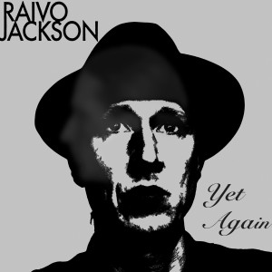 ดาวน์โหลดและฟังเพลง Yet Again พร้อมเนื้อเพลงจาก Raivo Jackson