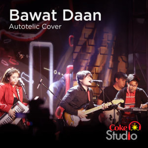 收聽Autotelic的Bawat Daan歌詞歌曲