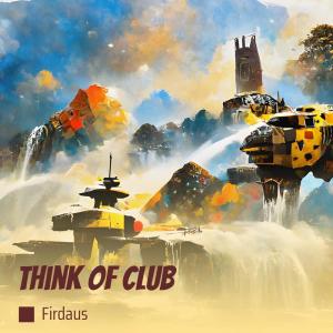 Firdaus的專輯Think of Club