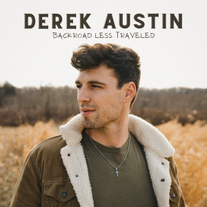 收聽Derek Austin的Backroad Less Traveled歌詞歌曲