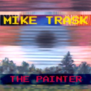 Mike Trask的專輯The Painter