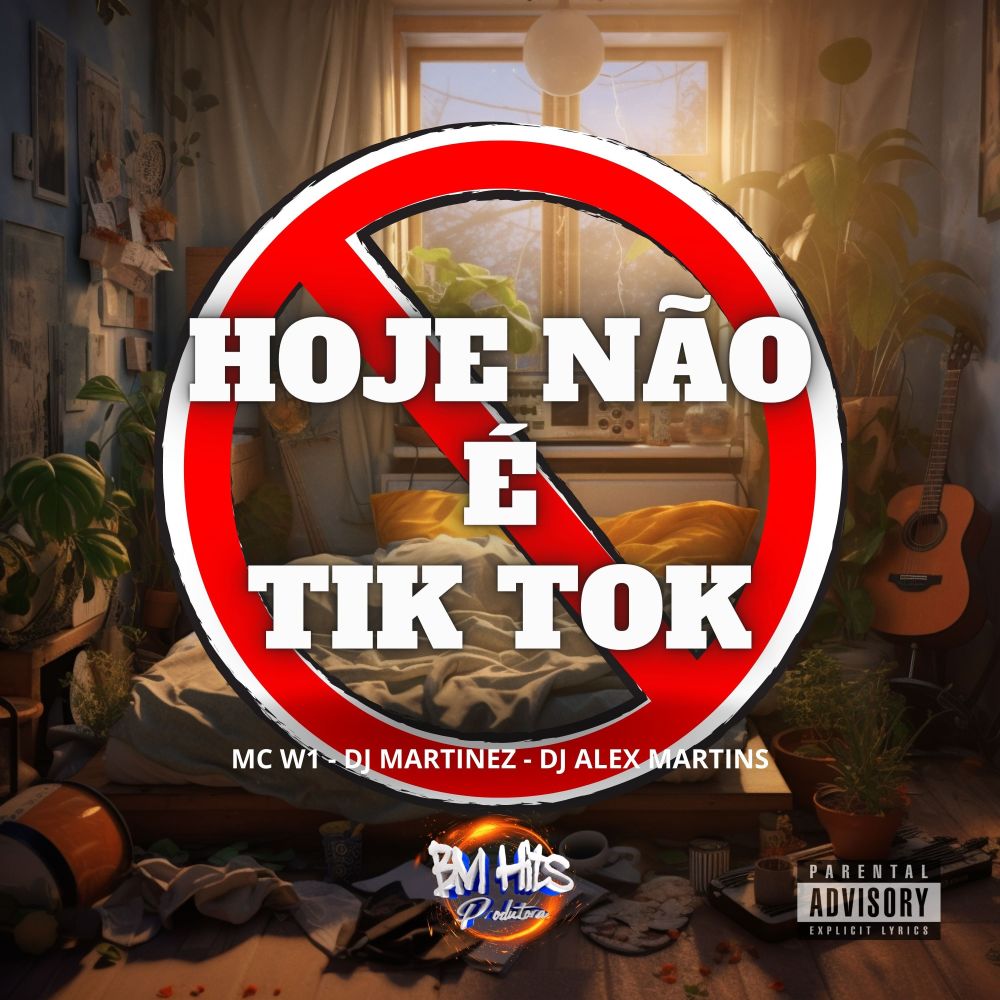 Hoje Não É TikTok (Explicit)