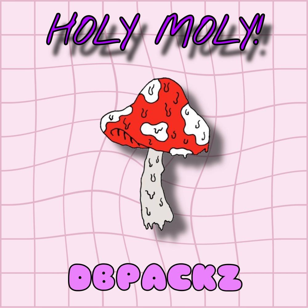 HOLY MOLY! (Explicit)