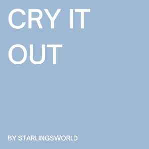 อัลบัม Cry It Out ศิลปิน Starling