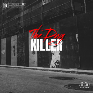 Listen to Killer (Explicit) song with lyrics from The Day