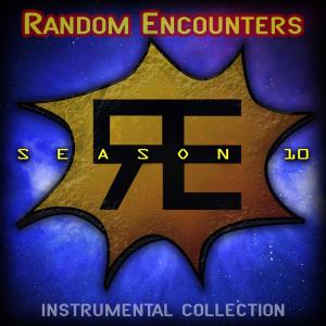 Random Encounters的專輯Random Encounters: Season 10 Instrumental Collection