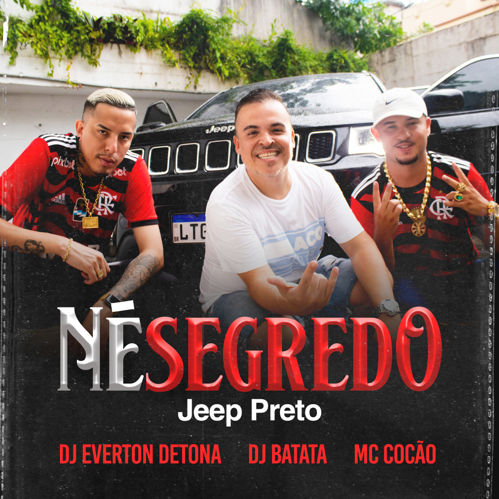 Né Segredo (Jeep Preto) (Explicit)