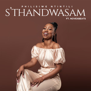 Listen to S'thandwasam song with lyrics from Philisiwe Ntintili