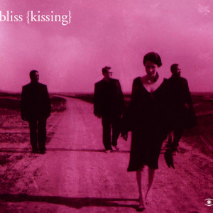 收聽Bliss的Kissing (Album Version)歌詞歌曲