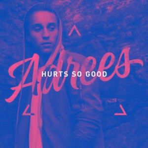 ดาวน์โหลดและฟังเพลง Hurts So Good พร้อมเนื้อเพลงจาก Adrees