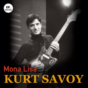 Kurt Savoy的專輯Mona Lisa (Remastered)