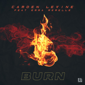 ดาวน์โหลดและฟังเพลง Burn (其他) พร้อมเนื้อเพลงจาก Camden Levine