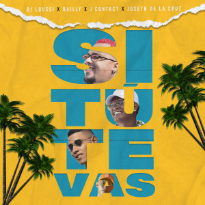 Listen to Si Tú Te Vas song with lyrics from Dj Loussi