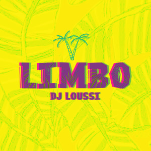 Listen to Limbo song with lyrics from Dj Loussi