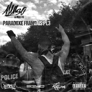 Dengarkan lagu Paradoxe Français Pt.3 (Explicit) nyanyian Masto Prod dengan lirik