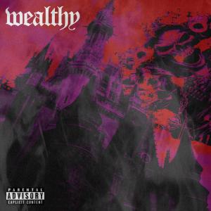 ดาวน์โหลดและฟังเพลง Wealthy (Explicit) พร้อมเนื้อเพลงจาก Yung Mootla