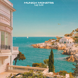 Listen to Lay Low song with lyrics from MUNICH MONSTRS
