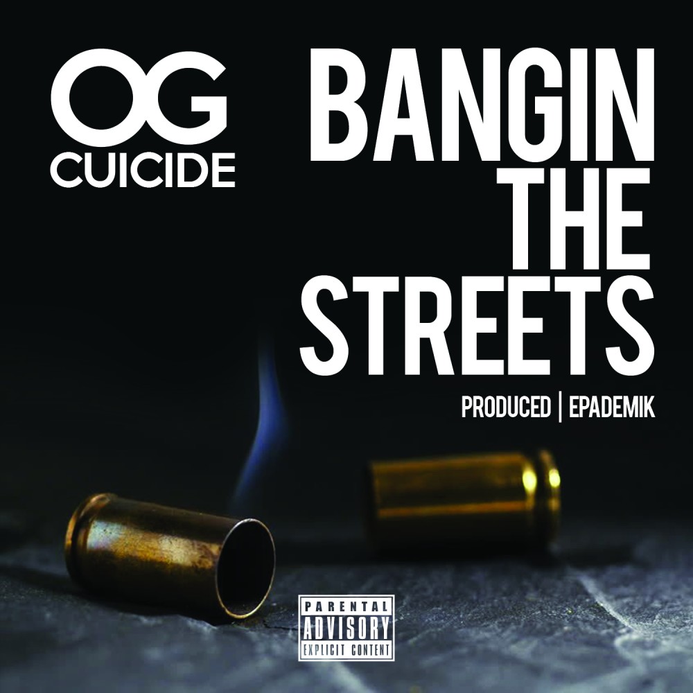 Bangin the Streets (Explicit)