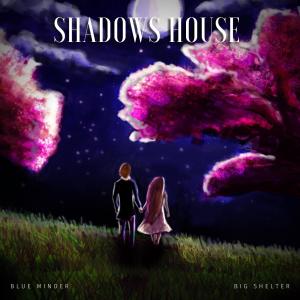 Album Shadows House oleh Blue Minder
