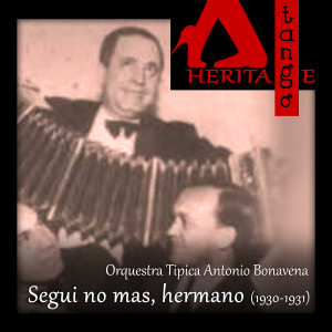 Dengarkan lagu Almagro-Antonio nyanyian Orquestra Tipica Antonio Bonavena dengan lirik