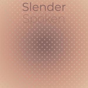 Listen to Slender Spoken song with lyrics from Roey Trong