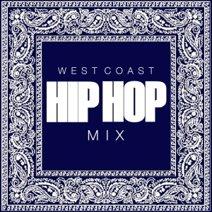 West Coast Hip Hop Mix (Explicit) dari Various Artists
