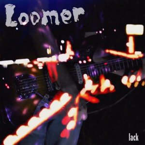 ดาวน์โหลดและฟังเพลง Lack พร้อมเนื้อเพลงจาก Loomer