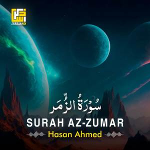 Album Surah Az-Zumar (Part-1) oleh Hasan Ahmed