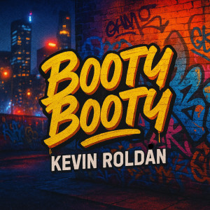 Listen to Booty Booty song with lyrics from Kevin Roldan