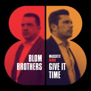 收聽Blom Brothers的Give It Time / Mascotte (Mascotte Remix)歌詞歌曲