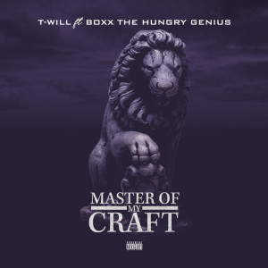 Listen to Master of My Craft (Explicit) song with lyrics from T-Will